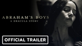Abraham's Boys: A Dracula Story Video Thumbnail